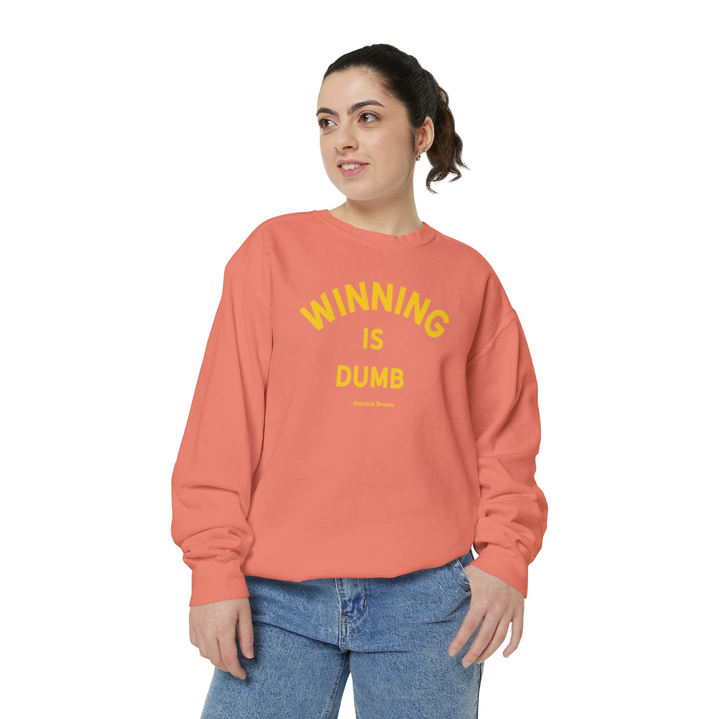 WINNING IS DUMB Unisex Garment-Dyed Sweatshirt