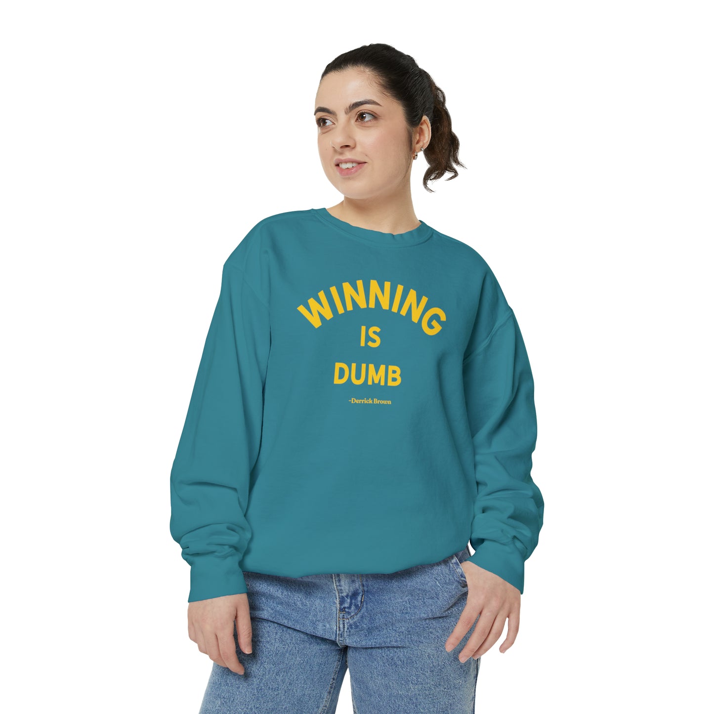 WINNING IS DUMB Unisex Garment-Dyed Sweatshirt