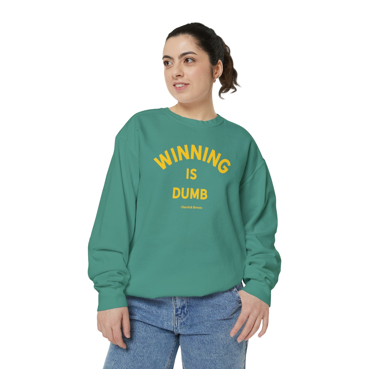 WINNING IS DUMB Unisex Garment-Dyed Sweatshirt