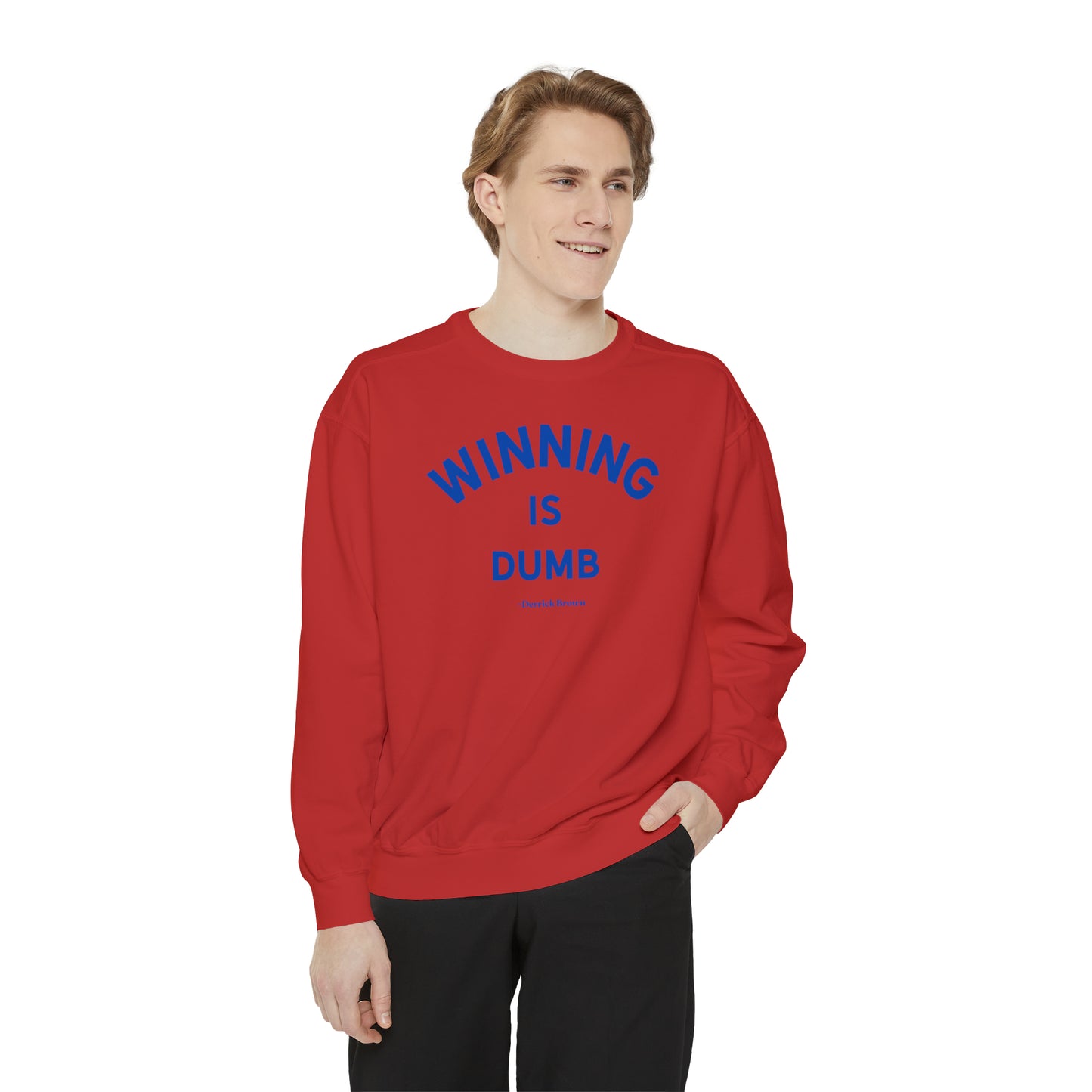 WINNING IS DUMB, BLUE INK Unisex Garment-Dyed Sweatshirt