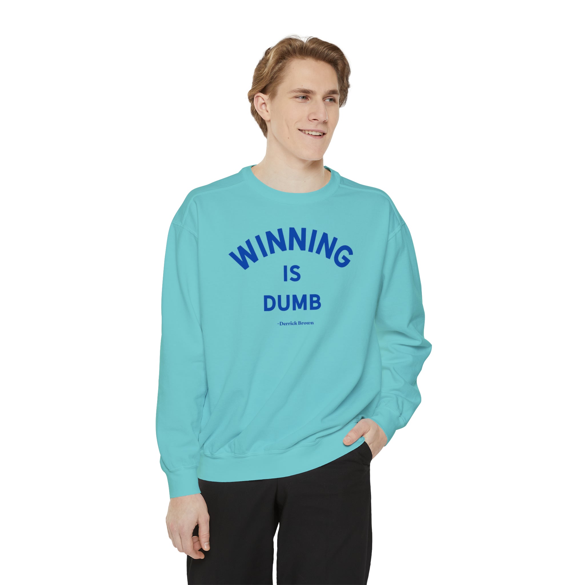 WINNING IS DUMB, BLUE INK Unisex Garment-Dyed Sweatshirt